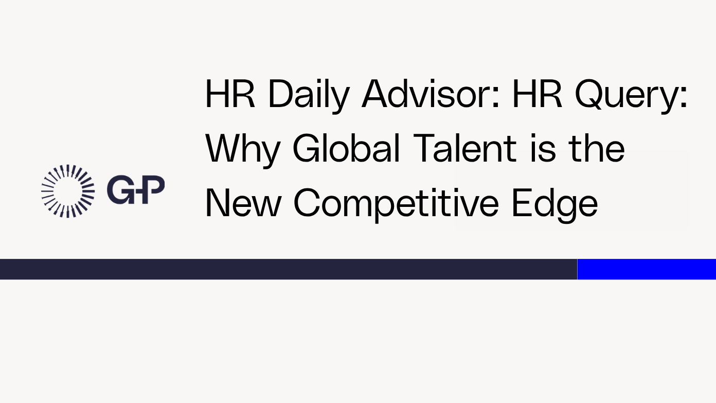 人事、人事部 Daily Advisor: 人事、人事部 クエリ:なぜグローバルタレントが新たな競争先 G-P バナーなのか​​ 