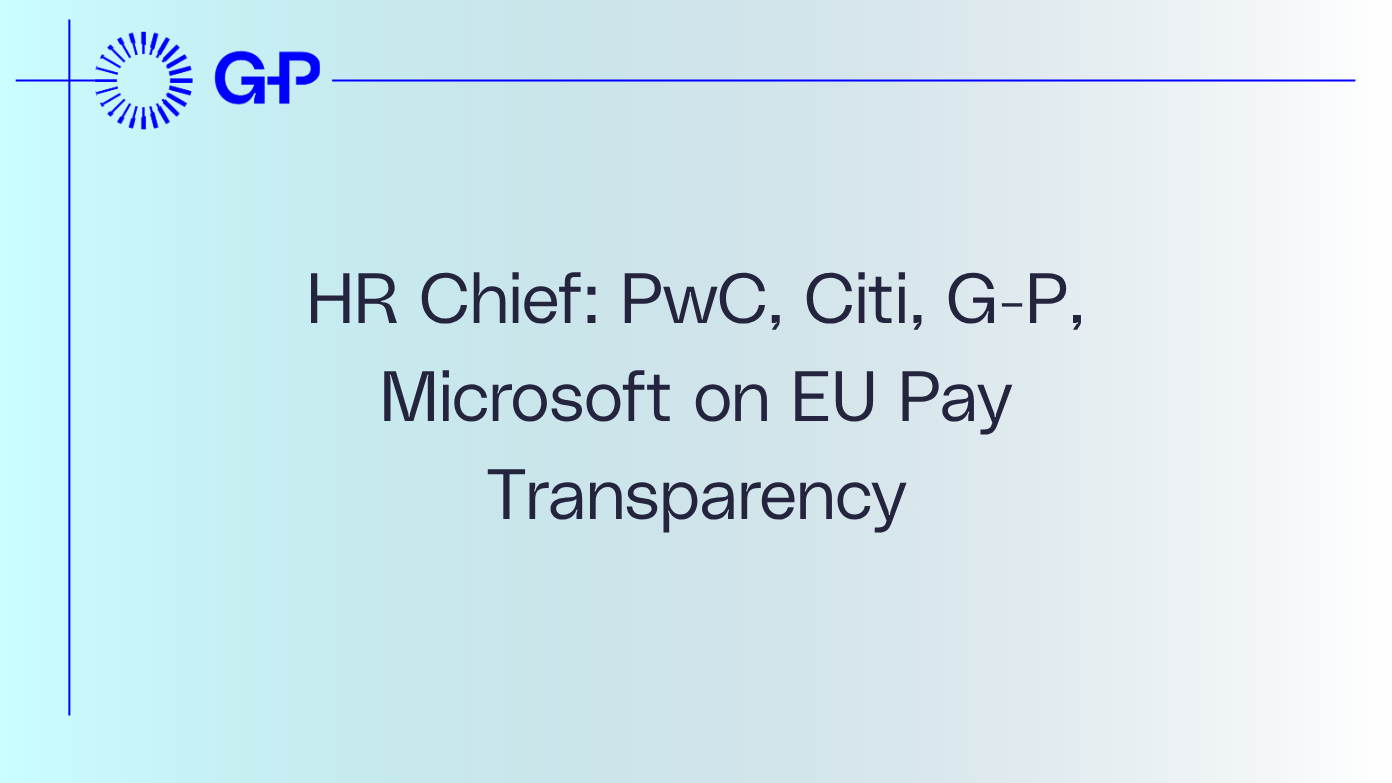 HR-chef: PwC, Citi, G-P, Microsoft om EU:s lönetransparensrapport​​ 