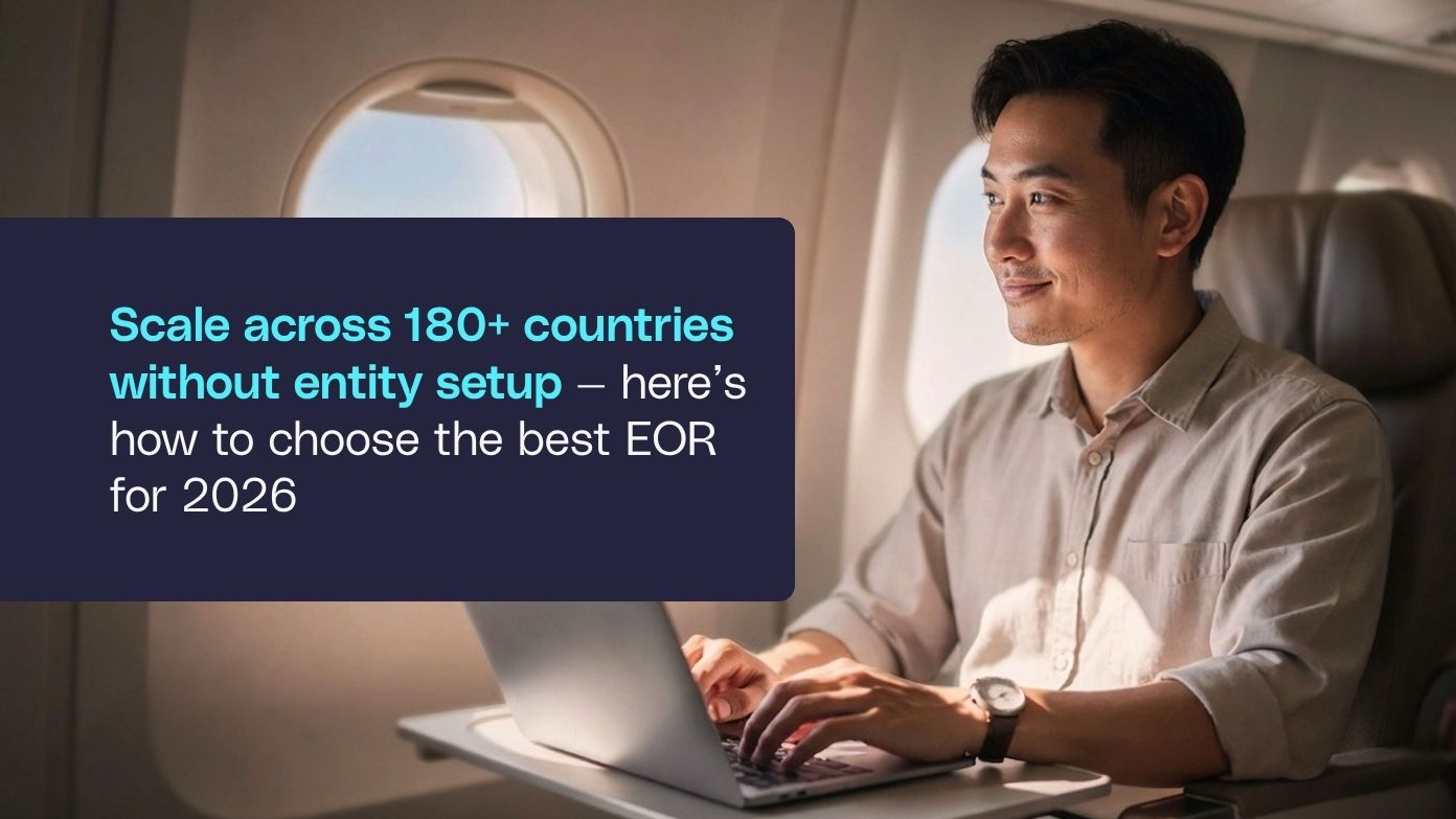 エンティティ設定なしで 180+国間でスケール – ヒーローイメージに最適な雇用代行業者(EOR)の選び方 2026 こちら​​ 