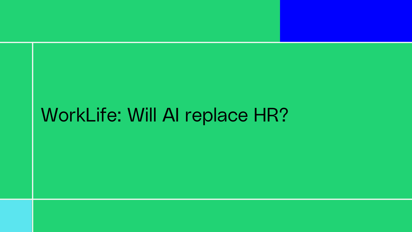 WorkLife: Will AI replace HR?